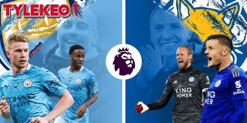 Leicester Đấu Với Man City - Cuộc Chiến Không Cân Sức? 3 Leicester đấu với Man City